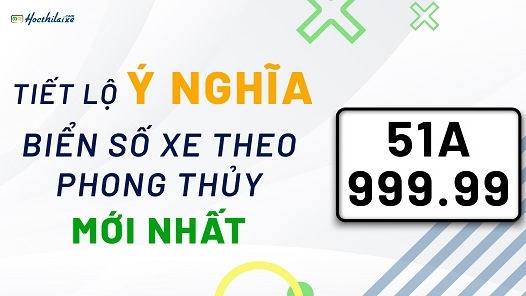 Ý nghĩa biển số xe nói lên điều gì? Cách dịch biển số xe máy theo phong thủy