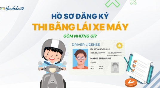 Hồ sơ đăng ký thi bằng lái xe máy gồm những gì?