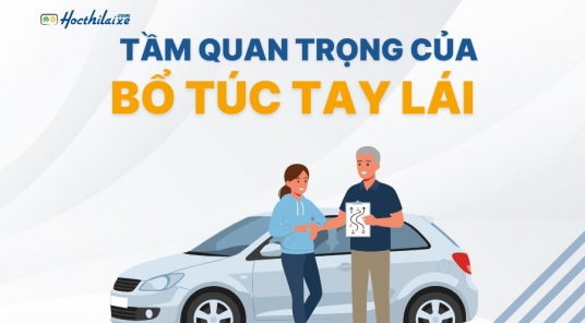 Tầm quan trọng của bổ túc tay lái mà bạn CẦN PHẢI BIẾT