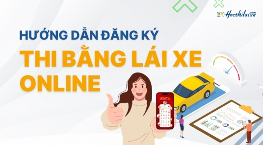 Hướng dẫn thủ tục thi bằng lái xe online nhanh gọn, đơn giản nhất
