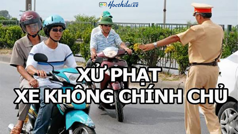 Xử phạt xe không chính chủ