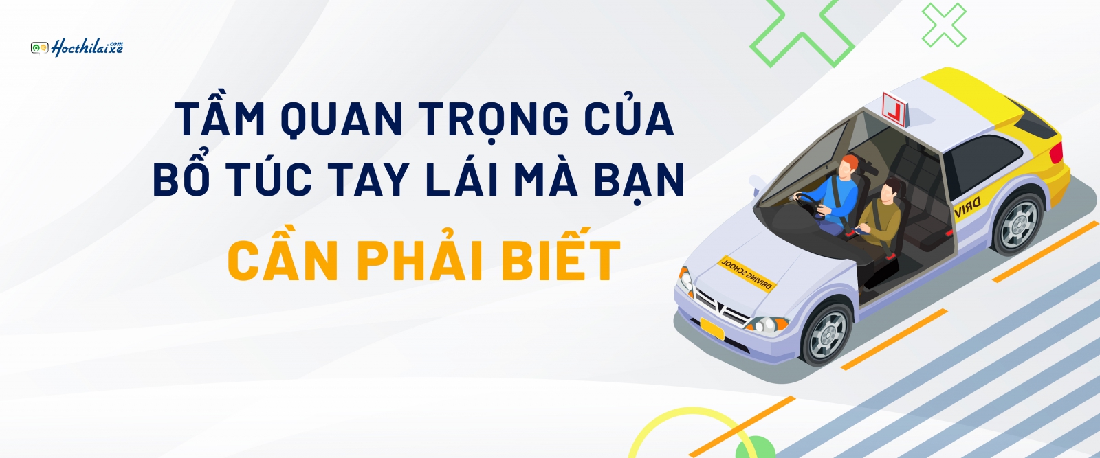 Tầm quan trọng của bổ túc tay lái mà bạn CẦN PHẢI BIẾT