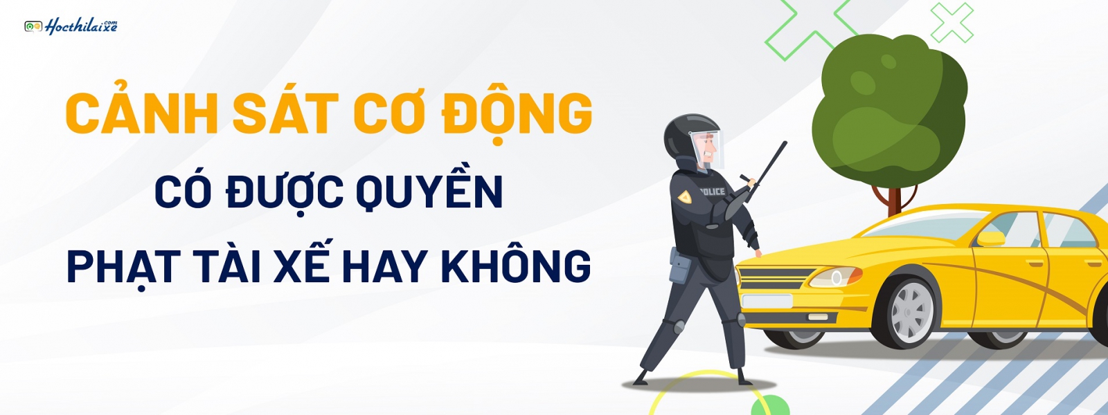 Cảnh sát cơ động có được quyền phạt lái xe hay không?