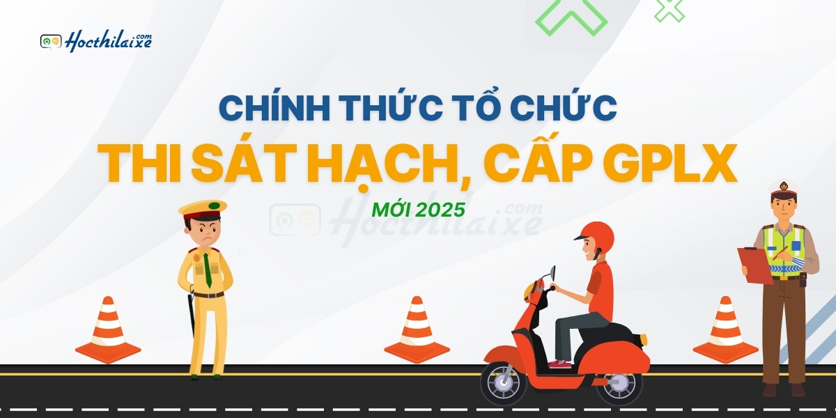 [MỚI] Công an TPHCM Chính thức tổ chức sát hạch, cấp giấy phép lái xe