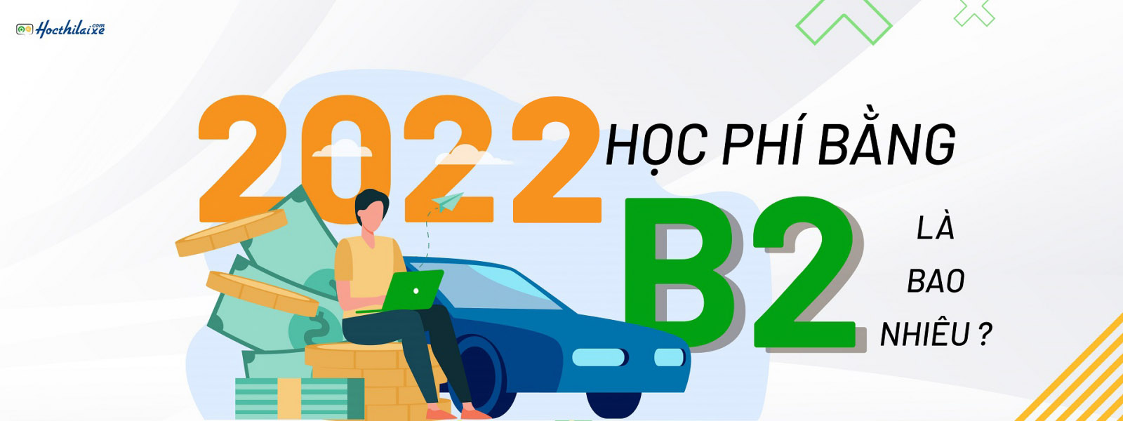 [2023] Học phí bằng lái ô tô B2 theo quy định mới nhất BGTVT