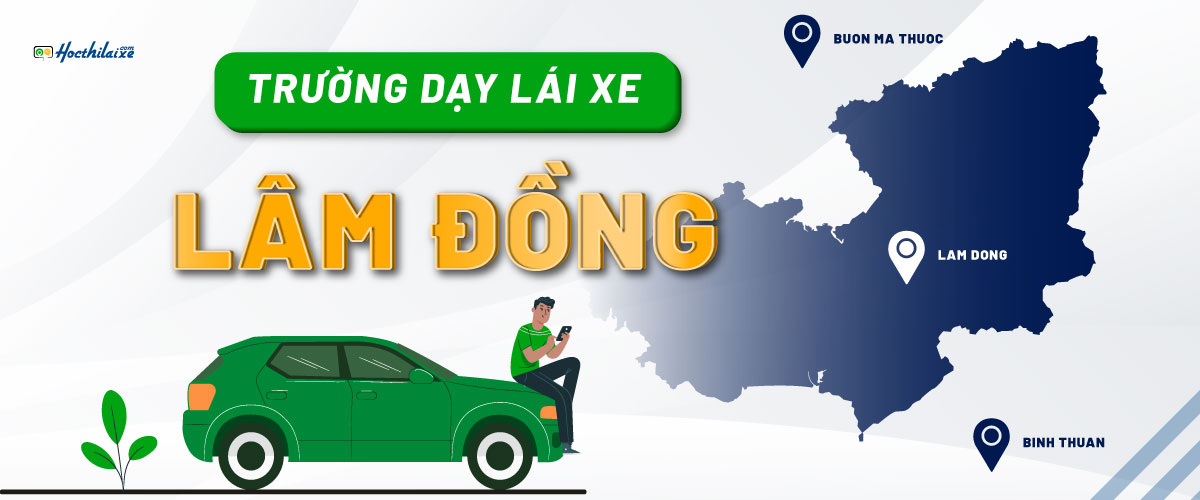 TOP 4 trung tâm dạy lái xe Lâm Đồng UY TÍN nhất hiện nay