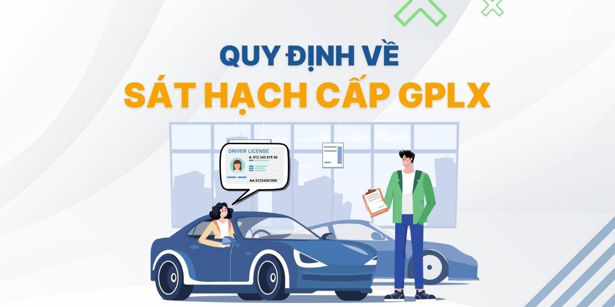 [MỚI] Quy định về sát hạch cấp GPLX có hiệu lực từ 01/03/2025