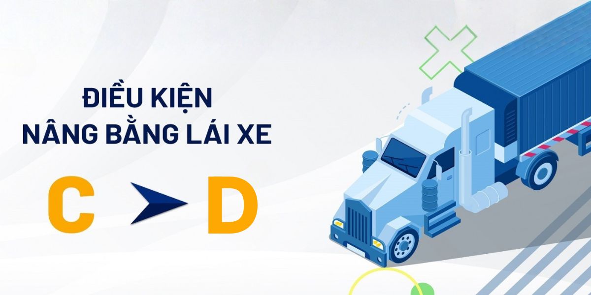 Nâng bằng lái xe từ C lên D cần những điều kiện gì?