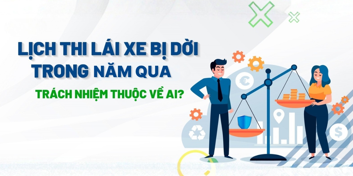 Lịch thi lái xe bị dời trong giai đoạn cuối năm 2025 đầu 2026, trách nhiệm nên thuộc về ai?