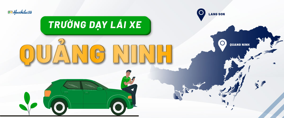 Điểm Danh 4 trung tâm dạy lái xe Quảng Ninh Được ĐÁNH GIÁ CAO