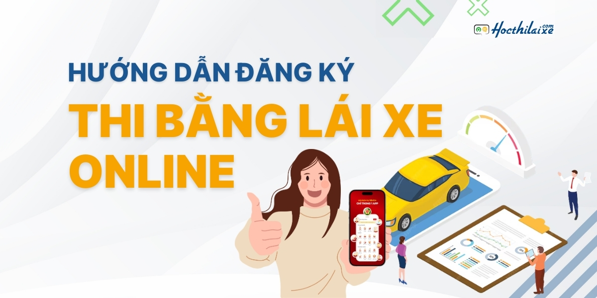 Hướng dẫn thủ tục thi bằng lái xe online nhanh gọn, đơn giản nhất