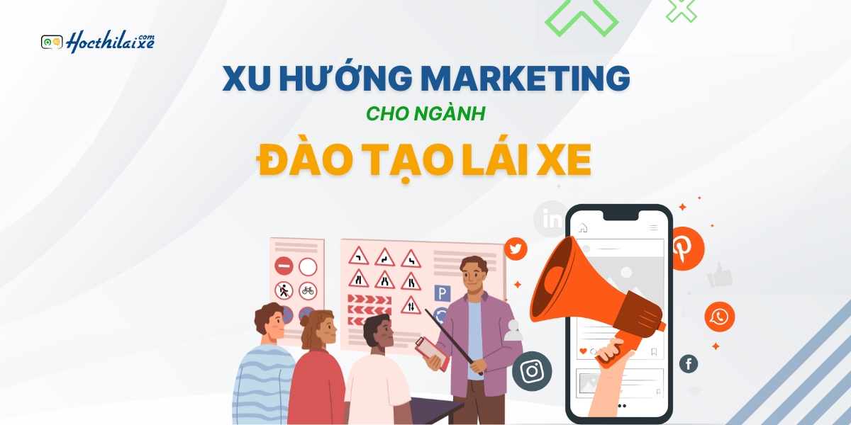 [MỚI NHẤT] ĐIỂM SÁNG trong Marketing Quảng cáo ngành Đào tạo lái xe